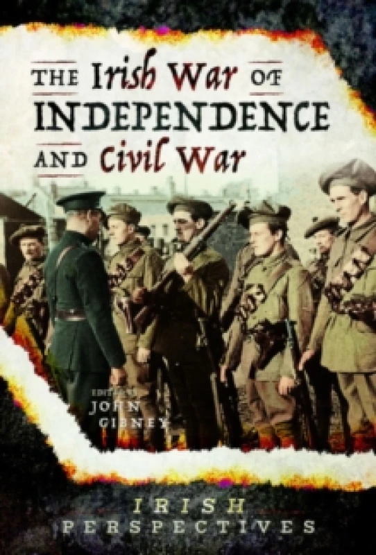 Image of The Irish War of Independence and Civil War Hardback