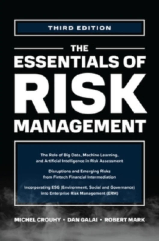 Image of The Essentials of Risk Management. Hardback. By Michel Crouhy, Dan Galai, Robert Mark Books