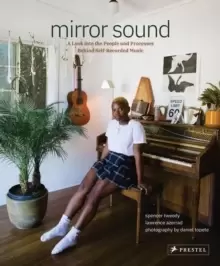 Image of Mirror Sound : The People and Processes Behind Self-Recorded Music