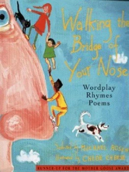 Image of Walking the Bridge of Your Nose by Michael Rosen and Chlo Cheese Paperback