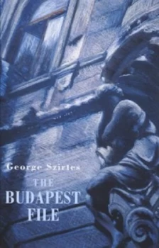Image of The Budapest File by George Szirtes Paperback