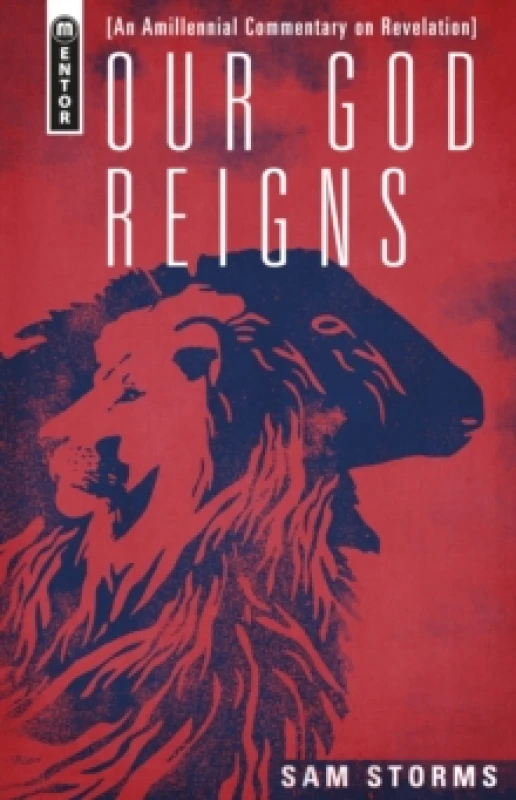 Image of Our God Reigns : An Amillennial Commentary on Revelation Hardback