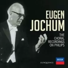 Image of Eugen Jochum: The Choral Recordings On Philips