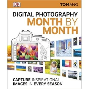 Image of Digital Photography Month by Month by Tom Ang (Hardback, 2016)