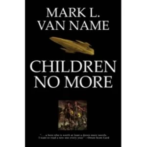 Image of Children No More by Mark L. Van Name (Hardback, 2010)