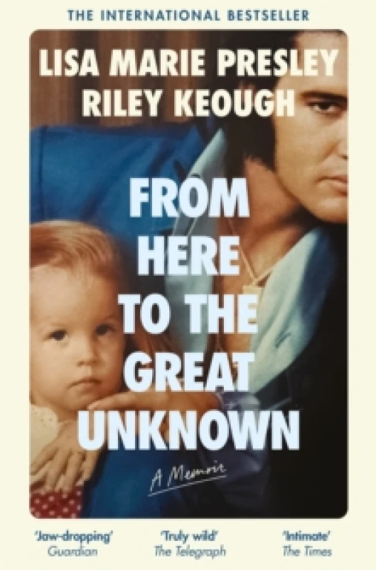Image of From Here to the Great Unknown. Paperback. By Lisa Marie Presley, Riley Keough Books