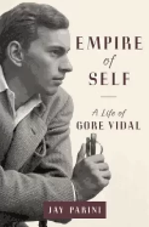 Image of empire of self a life of gore vidal