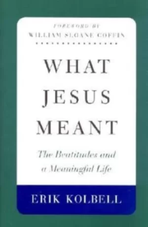 Image of What Jesus meant by Erik Kobell