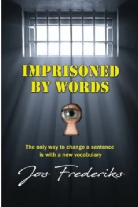 Image of Imprisoned by Words : The only way to change a sentence is with a new vocabulary Paperback / softback