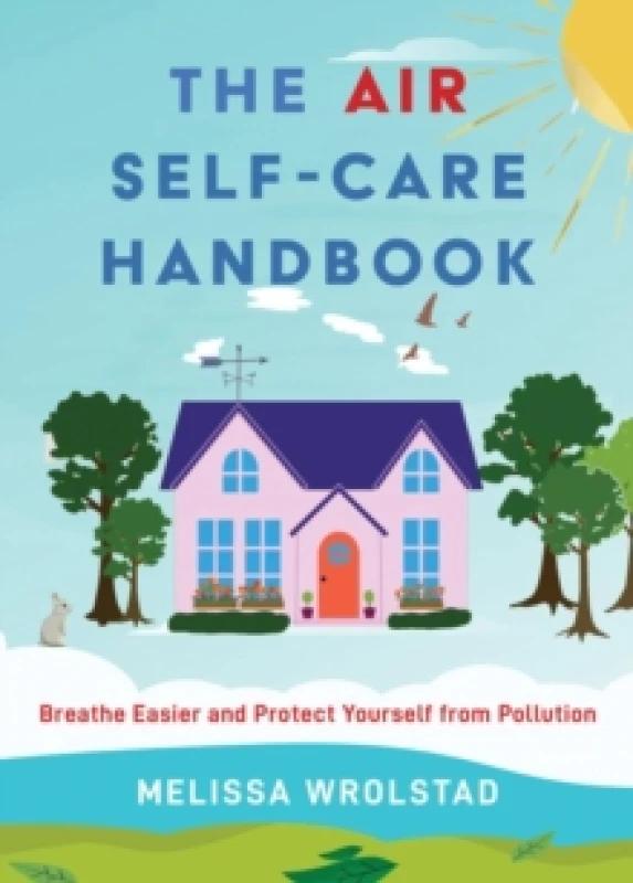 Image of The Air Self-Care Handbook : Breathe Easier and Protect Yourself from Pollution Paperback / softback