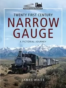 Image of Twenty First Century Narrow Gauge : A Pictorial Journey
