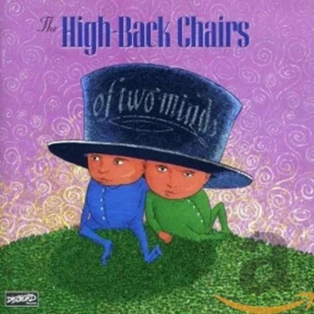 Image of High Back Chairs - Of Two Minds CD