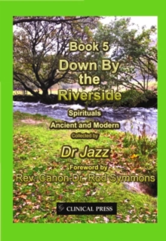 Image of Down By the Riverside : Spirituals Ancient and Modern Other book format