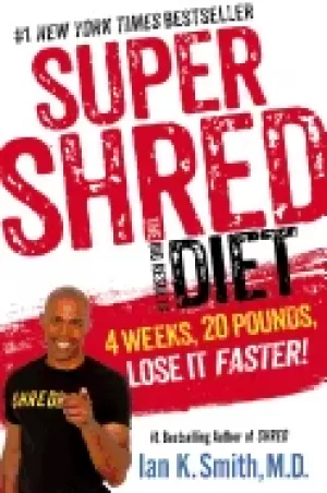 Image of super shred the big results diet 4 weeks 20 pounds lose it faster