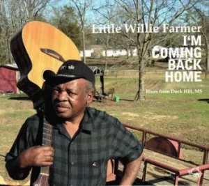 Image of Im Coming Back Home by Little Willie Farmer CD Album