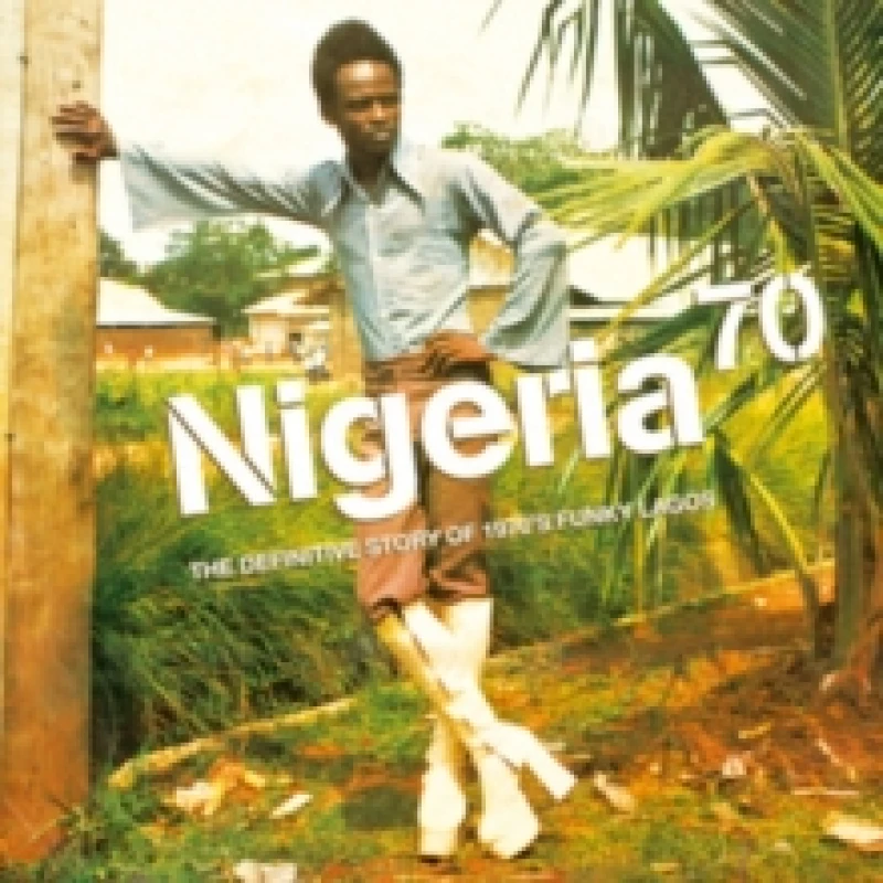 Image of Nigeria 70: The Definitive Story of 1970's Funky Lagos Vinyl