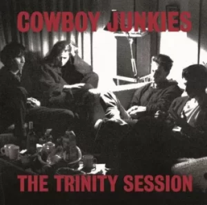 Image of The Trinity Session by Cowboy Junkies Vinyl Album