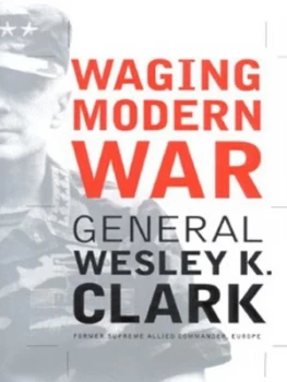 Image of Waging Modern War by Wesley K. Clark Hardback