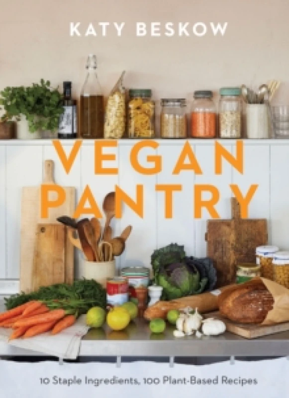 Image of Vegan Pantry : 10 Staple Ingredients, 100 Plant-Based Recipes Hardback