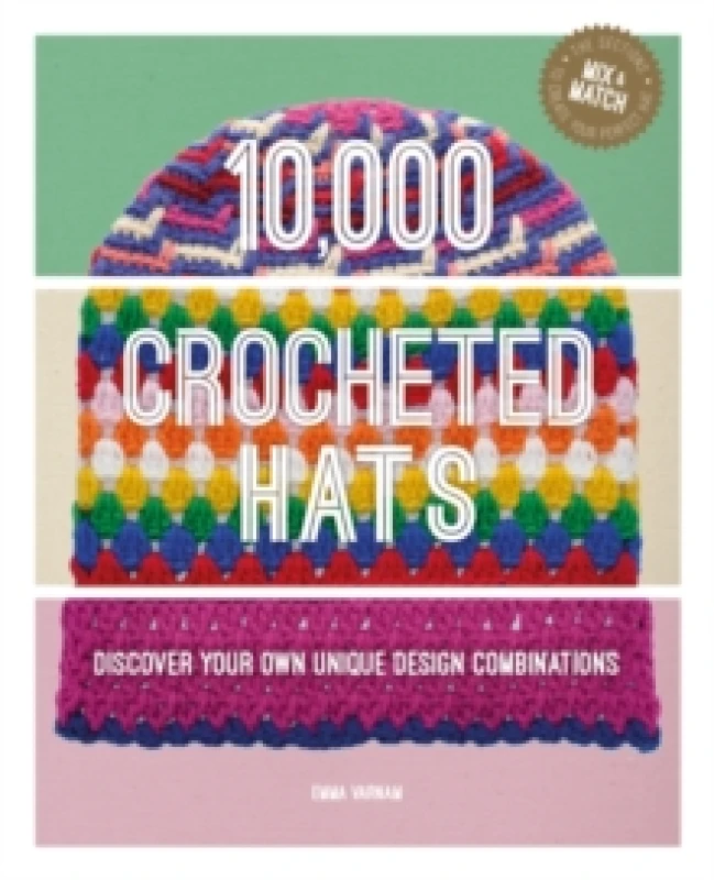 Image of 10,000 Crocheted Hats : Discover Your Own Unique Design Combinations Hardback