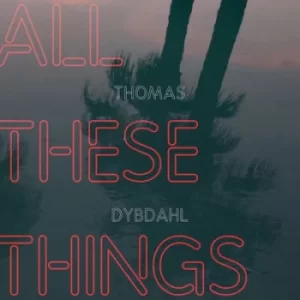 Image of All These Things by Thomas Dybdahl Vinyl Album