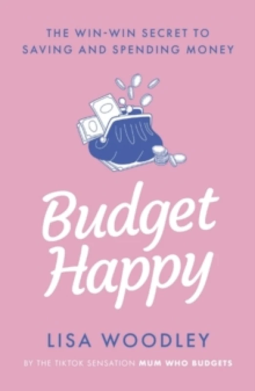 Image of Budget Happy : the win-win secret to saving and spending money Paperback / softback