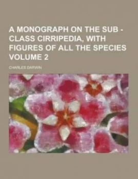 Image of Monograph on the Sub - Class Cirripedia with Figures of All the Species Vo Paperback