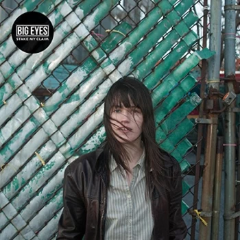 Image of Big Eyes - Stake My Claim CD