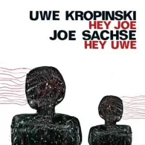 Image of Hey Joe Hey Uwe by Uwe Kropinski/Joe Sachse CD Album