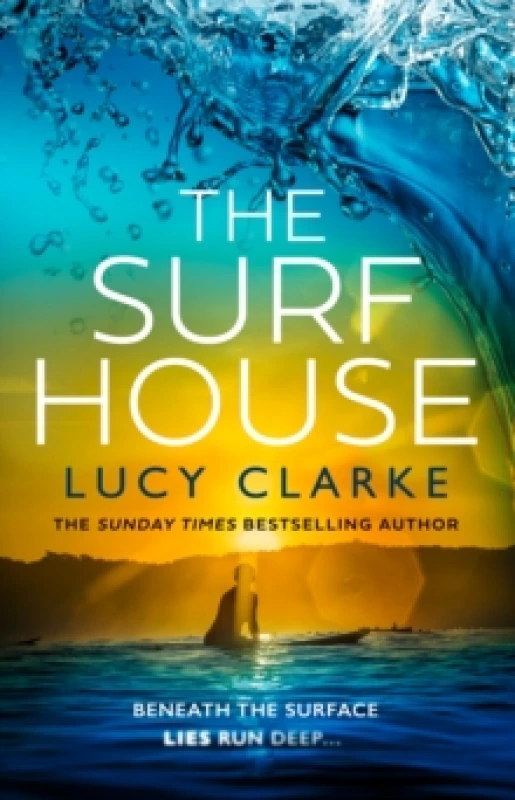 Image of The Surf House. Hardback. By Lucy Clarke Books