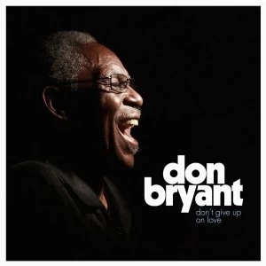 Image of Don Bryant - Don't Give Up On Love Vinyl