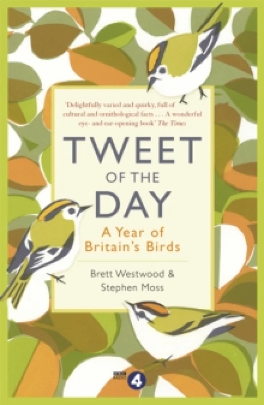 Image of Tweet of the Day : A Year of Britain's Birds from the Acclaimed Radio 4 Series Paperback / softback