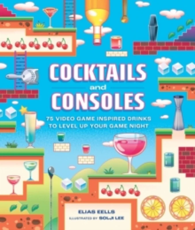 Image of Cocktails and Consoles. Hardback. By Elias Eells Books