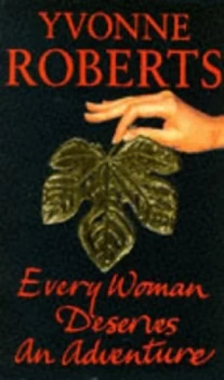 Image of Every Woman Deserves an Adventure by Yvonne Roberts Book