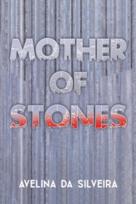 Image of Mother of Stones. Paperback. By Avelina da Silveira Books
