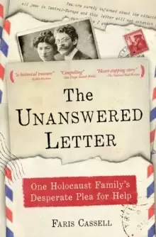 Image of The Unanswered Letter : One Holocaust Family's Desperate Plea for Help