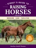 Image of storeys guide to raising horses 3rd edition breeding care facilities