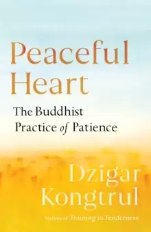 Image of Peaceful Heart : The Buddhist Practice of Patience