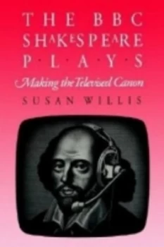 Image of The Bbc Shakespeare Plays by Susan Willis Paperback
