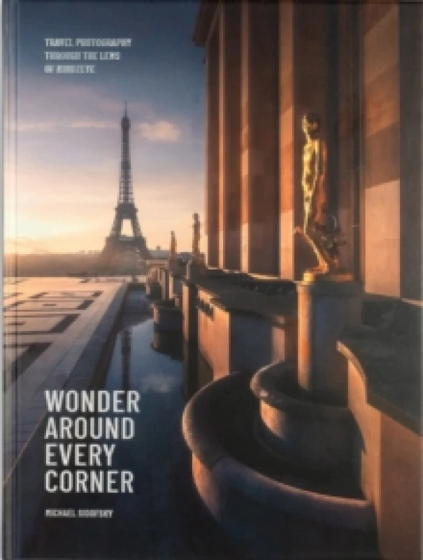 Image of Wonder Around Every Corner : Travel Photography through the Lens of MindzEye Hardback