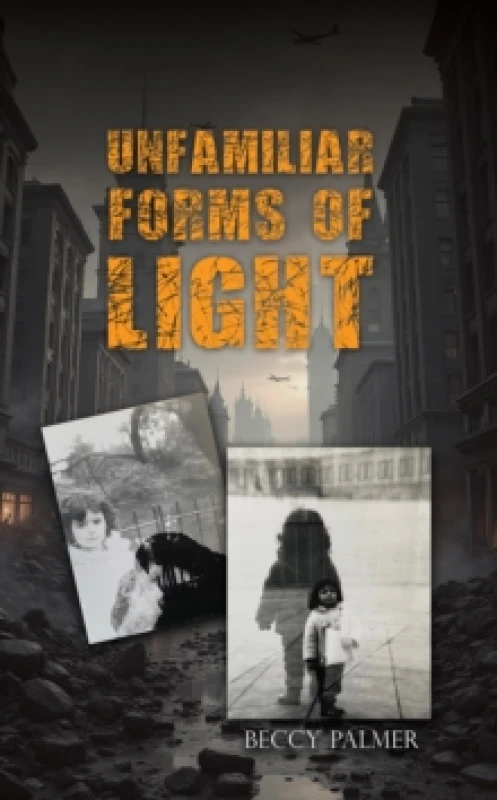 Image of Unfamiliar Forms of Light. Paperback. By Beccy Palmer Books