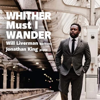 Image of Will Liverman & Jonathan King - Will Liverman/Jonathan King: Whither Must I Wander CD