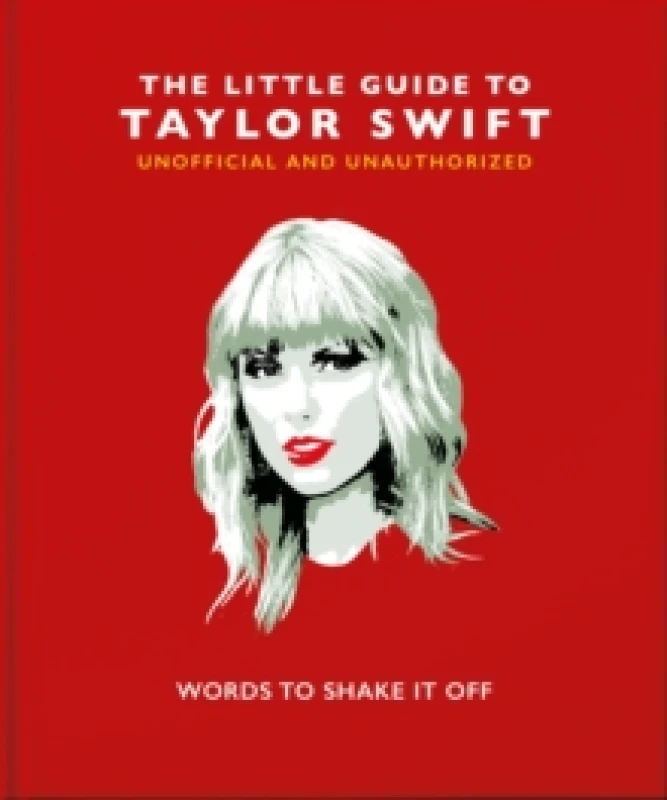 Image of The Little Guide to Taylor Swift : Words to Shake It Off Hardback