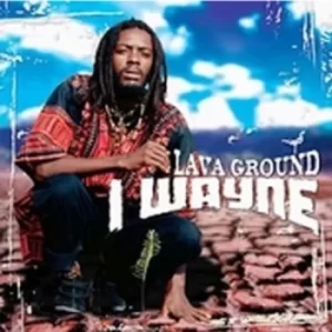 Image of Lava Ground by I Wayne CD Album