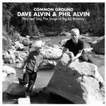 Image of Dave Alvin - Common Ground (Dave & Phil Alvin Play and Sing the Songs of Big Bill Broonzy) (Music CD)