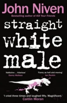 Image of Straight White Male by John Niven Paperback