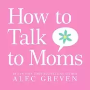 Image of how to talk to moms