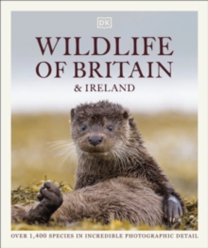 Image of Wildlife of Britain and Ireland : Over 1,400 Species in Incredible Photographic Detail Hardback