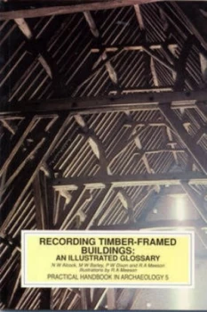 Image of Recording Timber-Framed Buildings by N.W Alcock Paperback