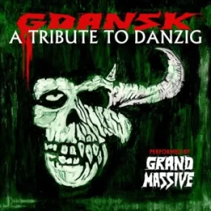 Image of Gdansk A Tribute to Danzig by Grand Massive CD Album